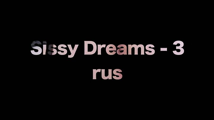 Sissy dreams - Trainer rus