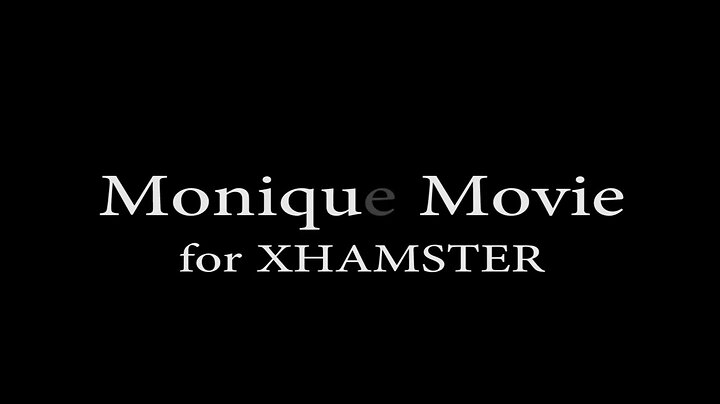 Monique Movie 2017 for XHAMSTER