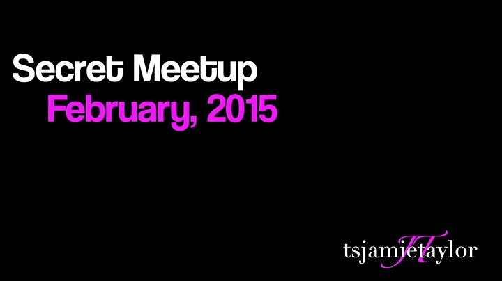Secret Meetup - February 2015.mp4