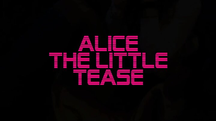 Alice the little tease